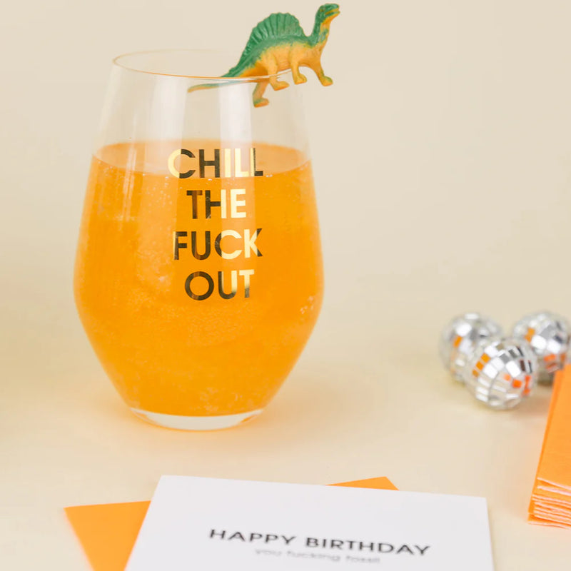 Chill the F Out Wine Glass