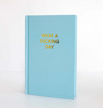 What A Fucking Day - Aquamarine Hardcover Journal