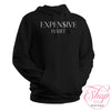 Expen$ive Habit Hoodie