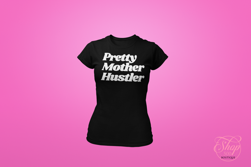 Pretty Mother Hustler